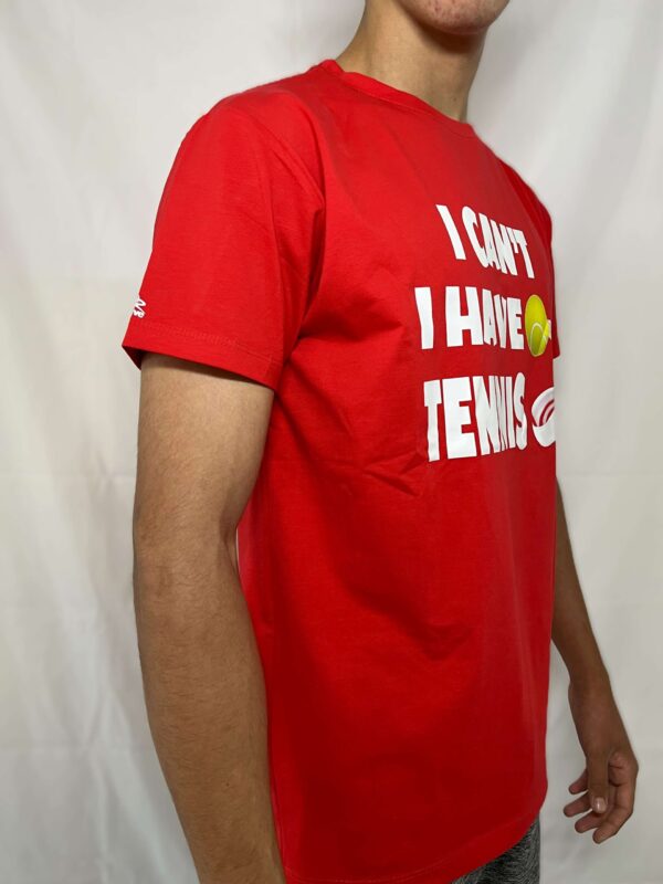 I cant I have Tennis Tshirt